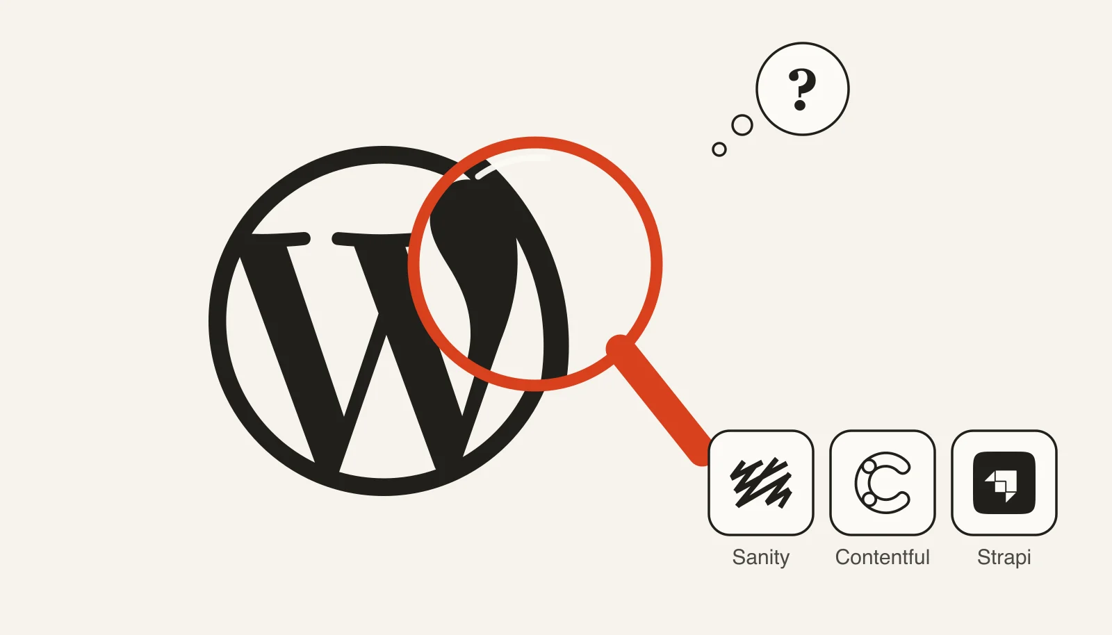 WordPressのロゴを虫眼鏡で拡大して冷静に検証するイラスト。右下にSanity・Contentful・StrapiなどヘッドレスCMSのロゴ